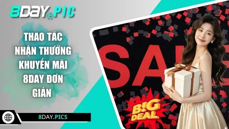 Thao tác nhận thưởng khuyến mãi 8DAY đơn giản