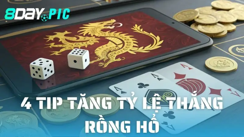 4 tip giúp tăng cơ hội thắng lên hơn 95%